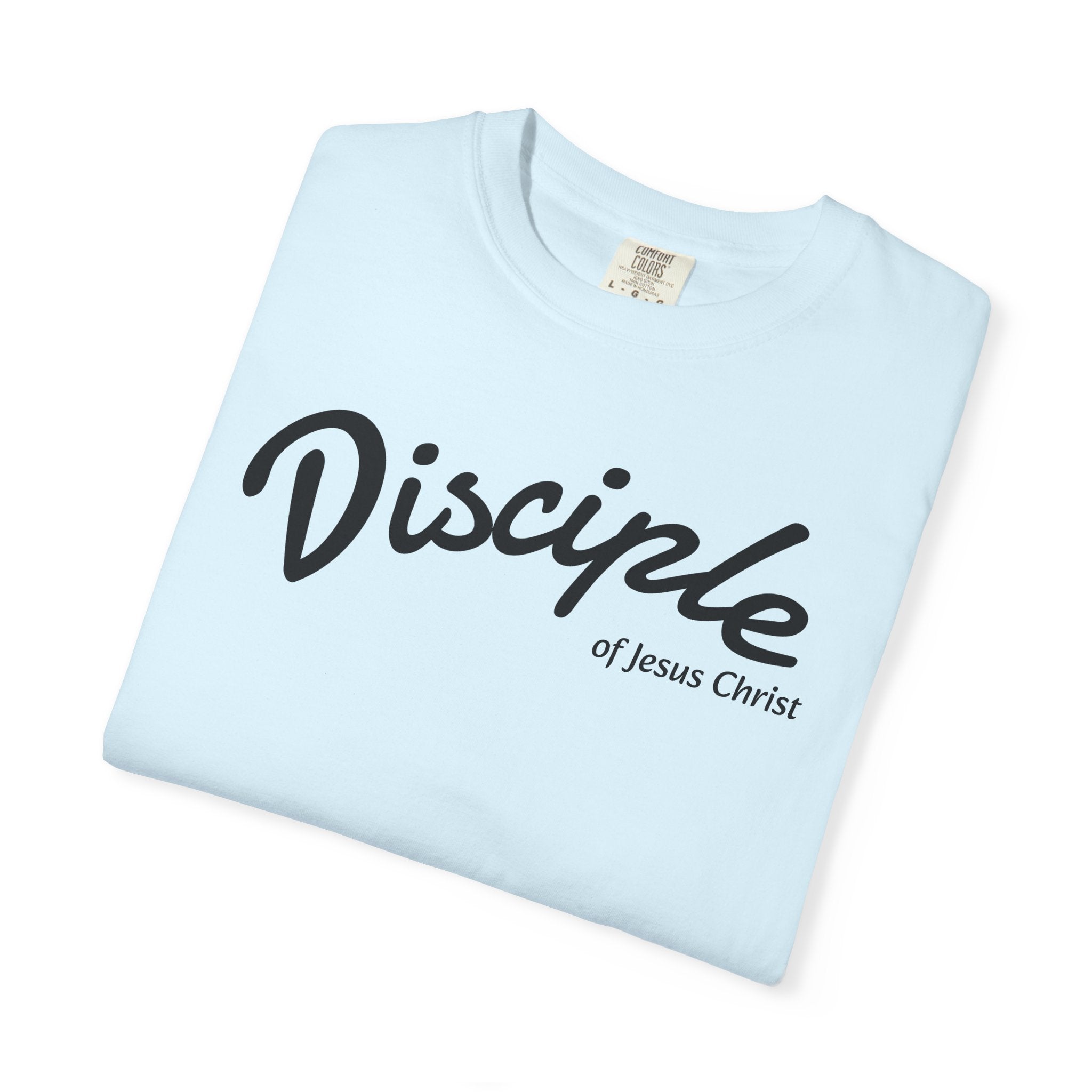 Disciple of Jesus Christ T-Shirt — Faith Graphic Tee