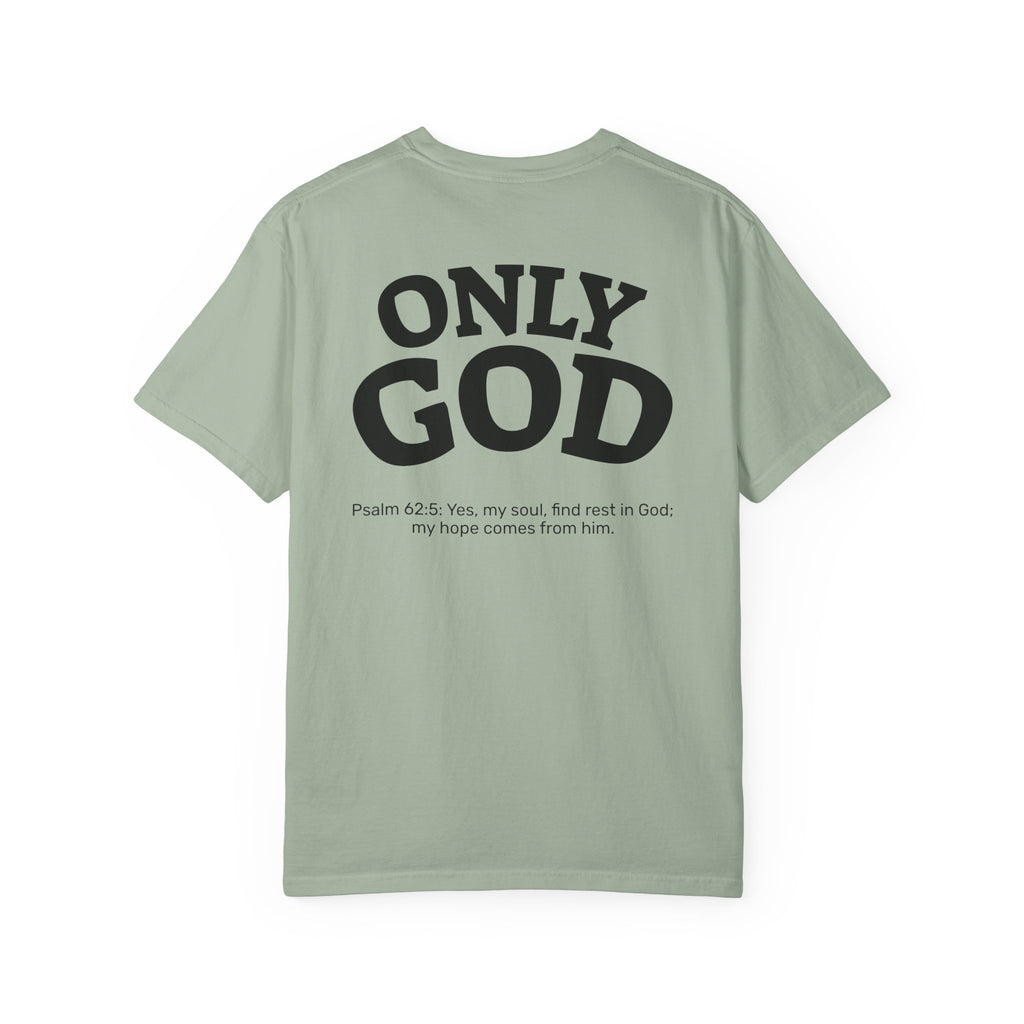 Only God T-Shirt — Chest Cross Graphic with Psalm 62:5 Faith Tee