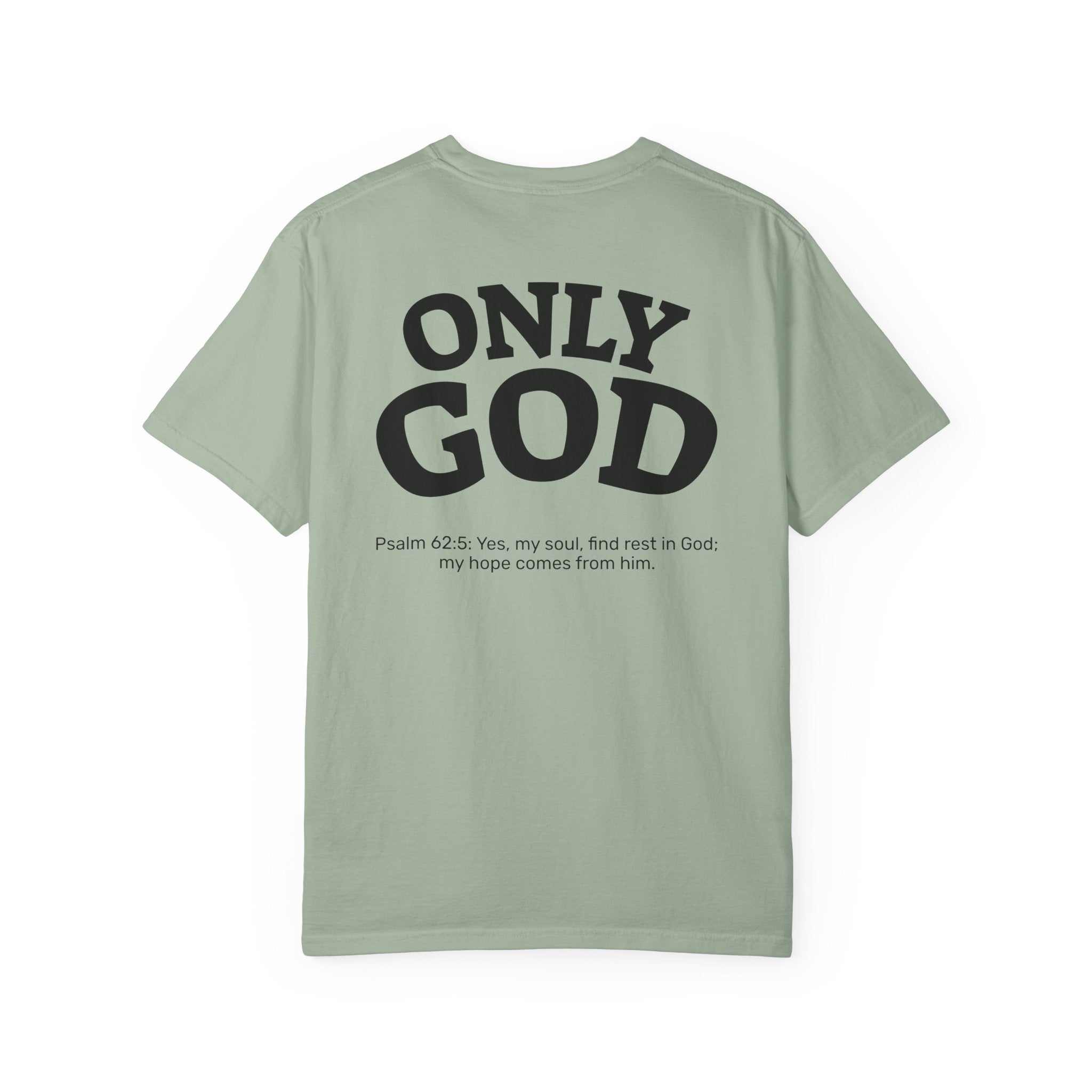Only God T-Shirt — Chest Cross Graphic with Psalm 62:5 Faith Tee